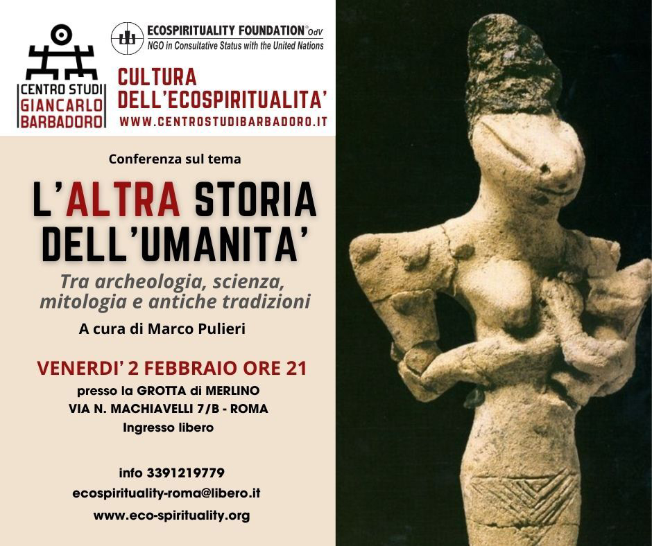 Ecospirituality Foundation Sede di Roma - Conferenza L’ALTRA STORIA DELL’UMANITA’ - 2 febbraio 2024